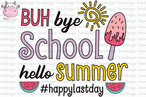 Buh Bye School, Hello Summer SVG