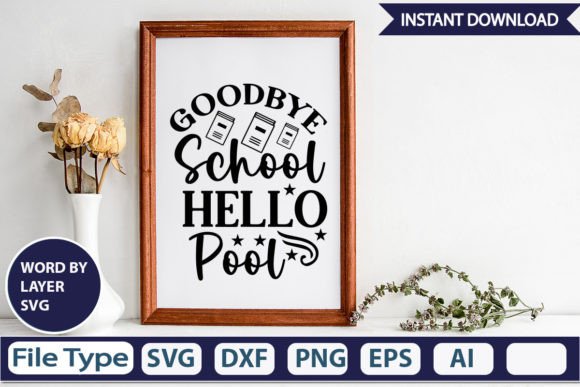 Goodbye School Hello Pool SVG for Crafts