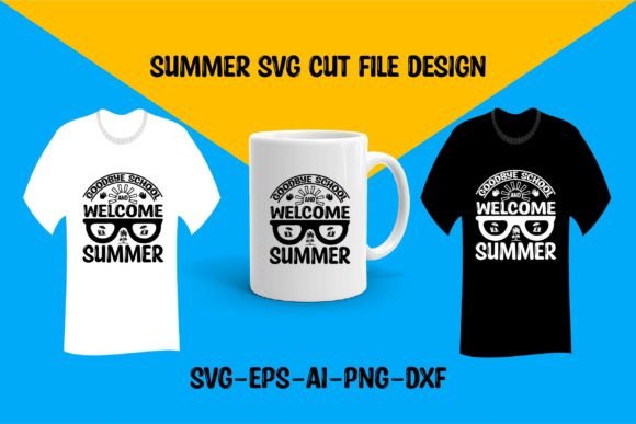 Goodbye School Welcome Summer SVG Tee