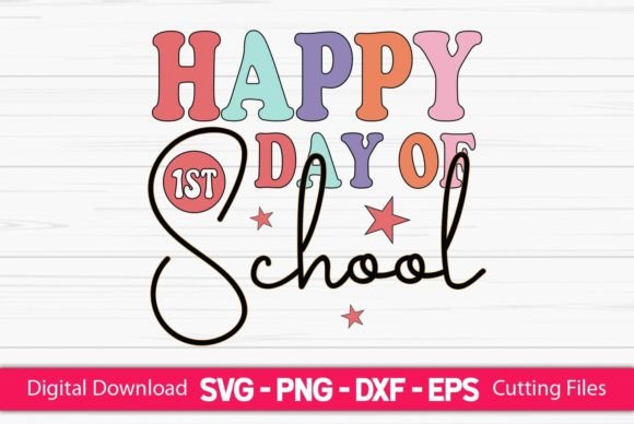 Happy 1st Day of School Sublimation Graphics for Crafts