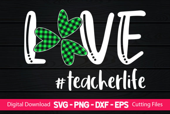 Love St. Patrick's Day Teacher Life: A Versatile Graphic Design Asset for Crafts and Branding