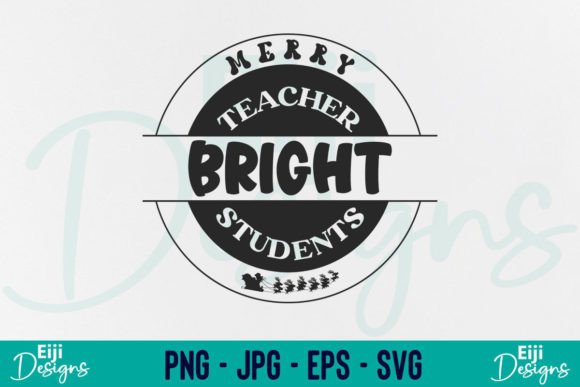 Merry Teacher Bright Students SVG for Crafts