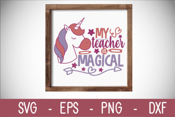 My Teacher is Magical SVG: Graphics for Crafts