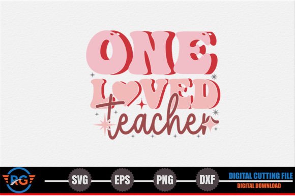 One Loved Teacher Retro Valentine SVG: Graphics & Crafts