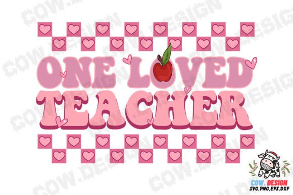 One Loved Teacher Valentine’s Day SVG for Crafts & Graphics