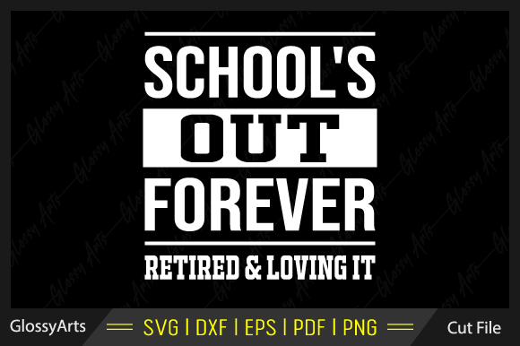 School's Out Forever SVG for Crafts