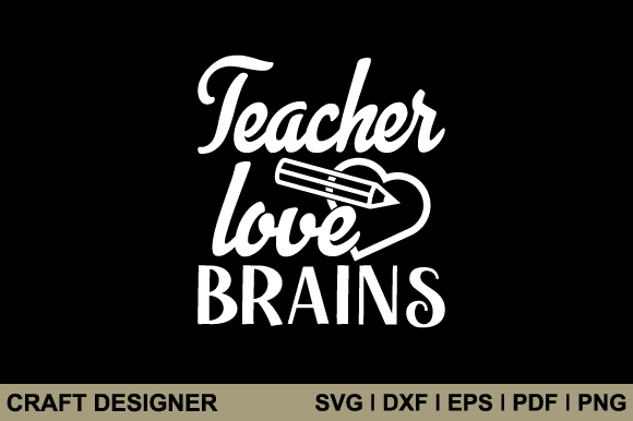 Teacher Love Brains Svg Printable File