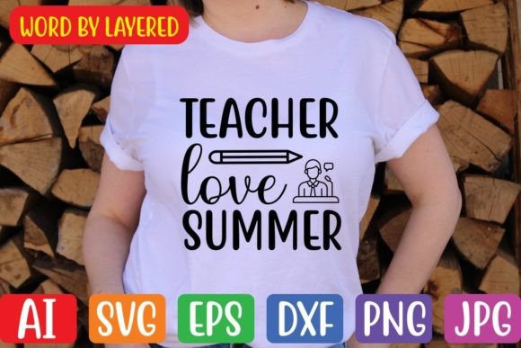 Teacher Love Summer SVG: Graphics and Crafts