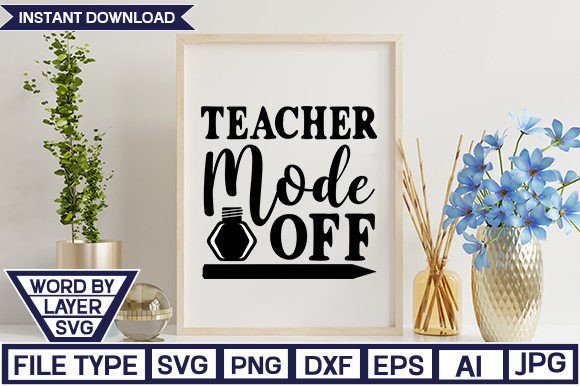 Teacher Mode off SVG CUT FILE