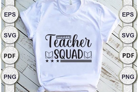Teacher Squad, Dad Svg Design: Graphics & Crafts for Digital Sellers