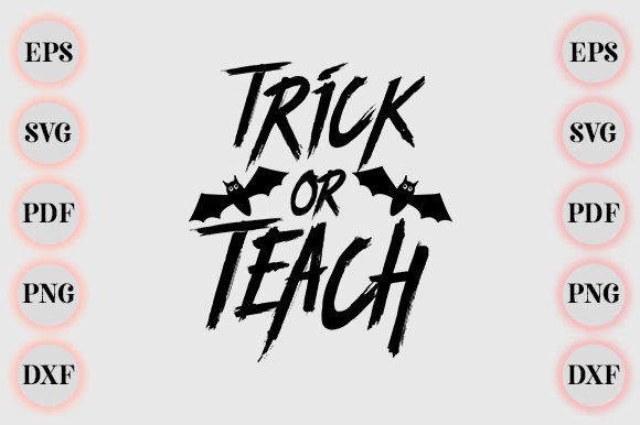 Trick or Teach Teacher Halloween: A Festive Graphic Design Asset for Crafts and Local Business Branding